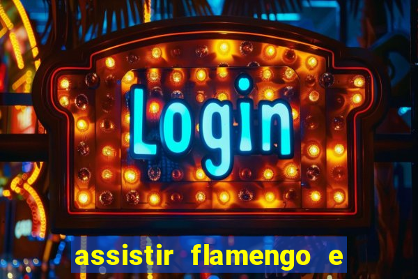 assistir flamengo e inter futemax